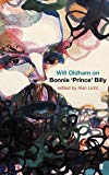 Will Oldham on Bonnie 'Prince' Billy