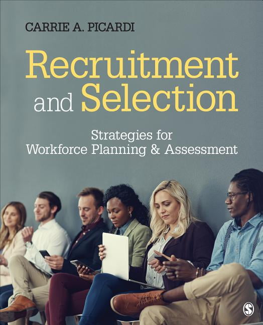 Recruitment and Selection by Carrie A. Picardi - 9781483385396