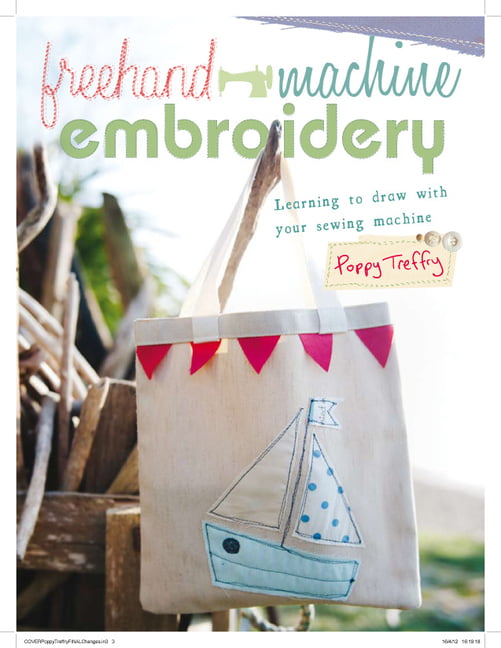 Freehand Machine Embroidery by Poppy Treffry - 9781446301869