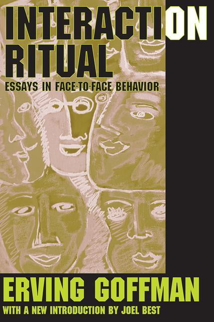 Interaction Ritual by Erving Goffman - 9780202307770