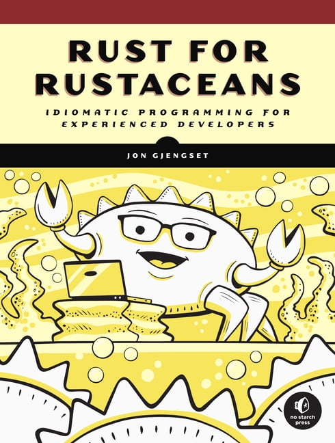 Rust for Rustaceans Gjengset Idiomatic Programming Guide Book - Image 2