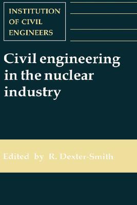 Civil Engineering in the Nuclear Industry Bp Hardback John Wiley & Sons