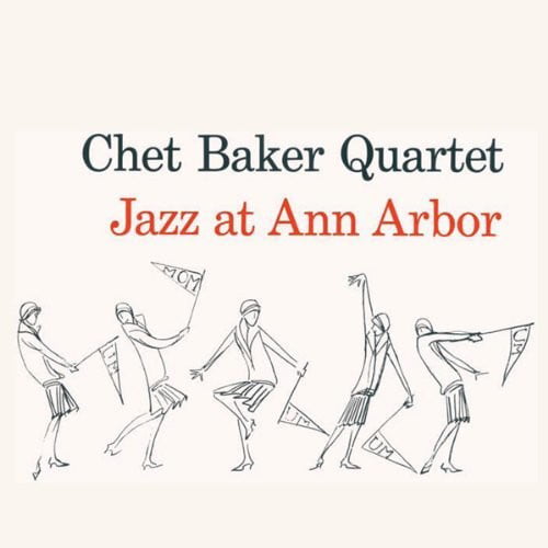 Chet Baker - Jazz At Ann Arbor [GATEFOLD LP]