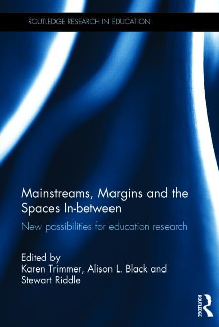 Mainstreams, Margins and the Spaces In-between - 9781138021389