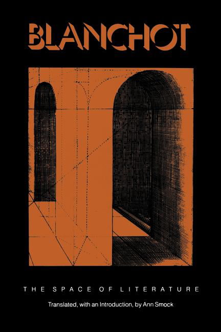 The Space of Literature by Maurice Blanchot, Ann Smock, Ann S... - 9780803260924