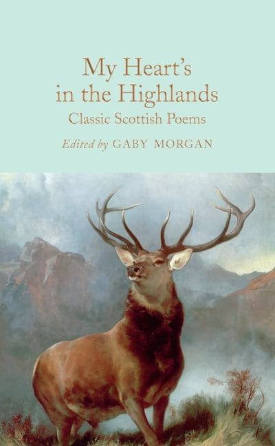 My Heart’s in the Highlands Classic Scottish Poems (Hardback Book)