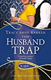 The Husband Trap: A Rouge Regency Romance by Tracy Anne Warren - 9780091948856