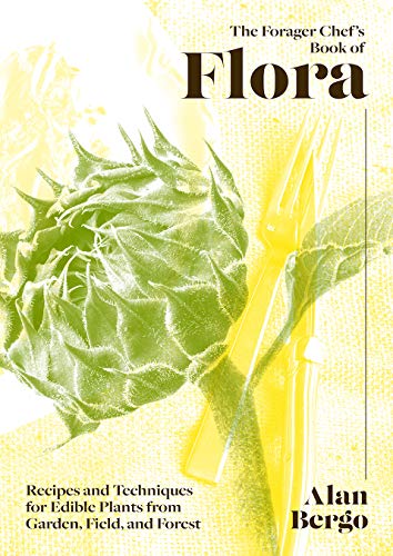 The Forager Chef's Book of Flora