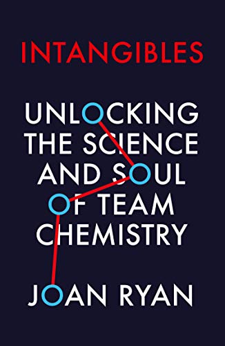 INTANGIBLES: Unlocking the Science and Soul of Team Chemistry - Image 2