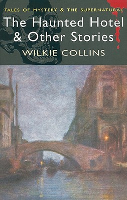 The Haunted Hotel & Other Stories