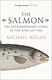 The Salmon: The Extraordinary Story of the King of Fish-Michae . - Image 2