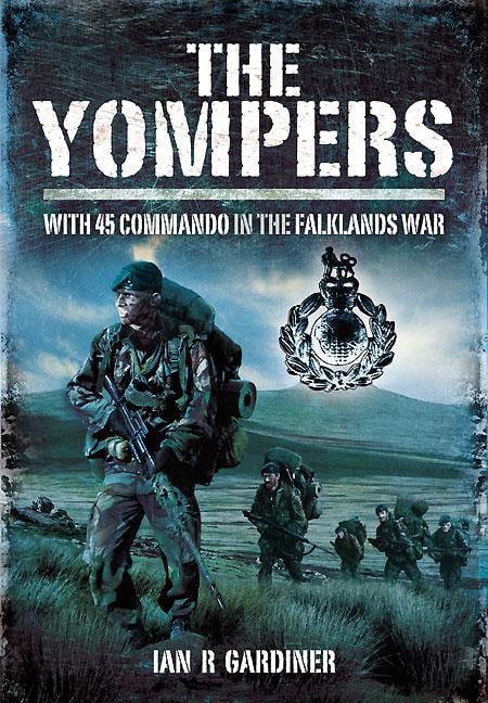 The Yompers: With 45 Commando in the Falklands War, Gardiner, Ian R., Very Good