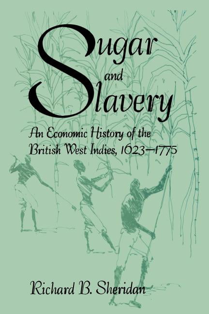 Sugar And Slavery – An Economic History of the West Indies Sheridan Paperback
