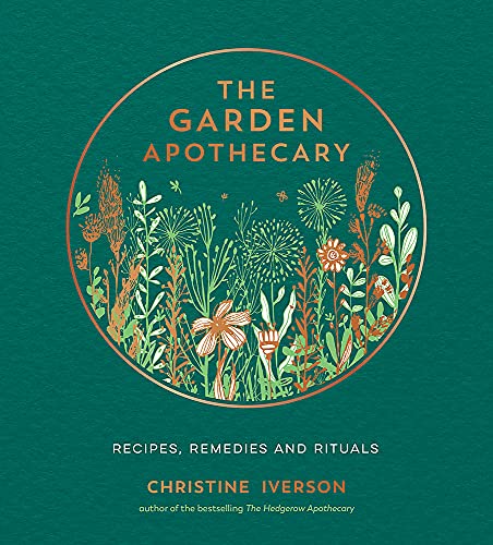 The Garden Apothecary by Christine Iverson - 9781787839793
