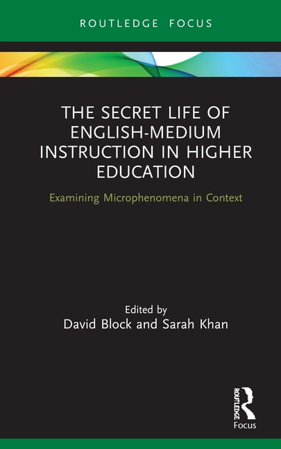 The Secret Life of English-Medium Instruction in Higher Educa... - 9780367437725