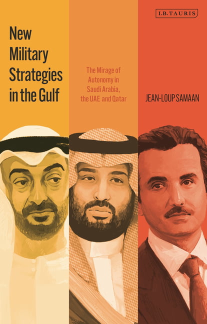 New Military Strategies in the Gulf by Jean-Loup Samaan - 9780755650705