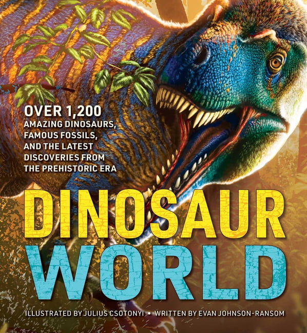Dinosaur World by Evan Johnson-Ransom, Julius Csotonyi - 9781646433162
