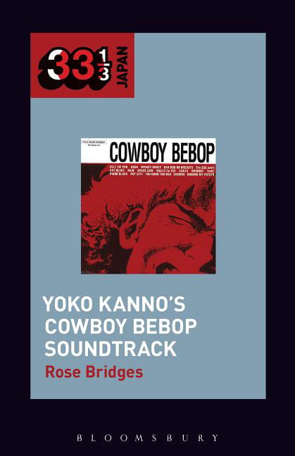 Yoko Kanno's Cowboy Bebop Soundtrack