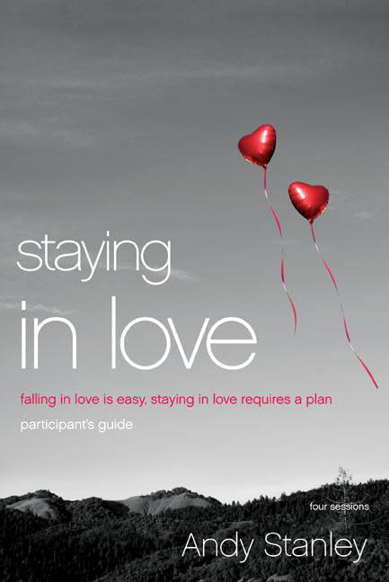 Staying in Love Bible Study Participant's Guide by Andy Stanley - 9780310408611