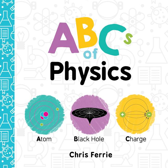 ABCs of Physics; Baby University - 1492656240, board book, Chris Ferrie - Image 5