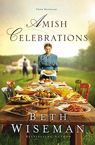 Amish Celebrations by Beth Wiseman - 9780529118738