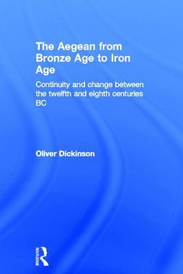 The Aegean from Bronze Age to Iron Age - 9780415135894