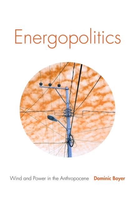 Energopolitics by Dominic Boyer - 9781478003779