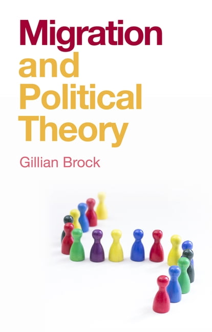 Migration and Political Theory Brock Hardback Polity Press 9781509535224
