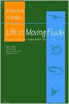 Life in Moving Fluids by Steven Vogel - 9780691026169
