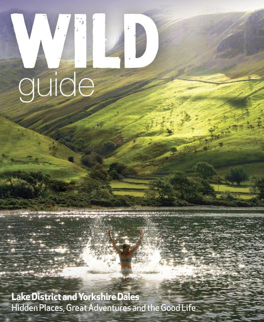 Wild Guide Lake District and Yorkshire Dales