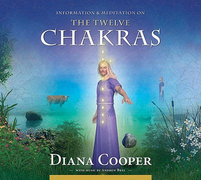 The Twelve Chakras by Diana Cooper, Andrew Brel - 9781844095186