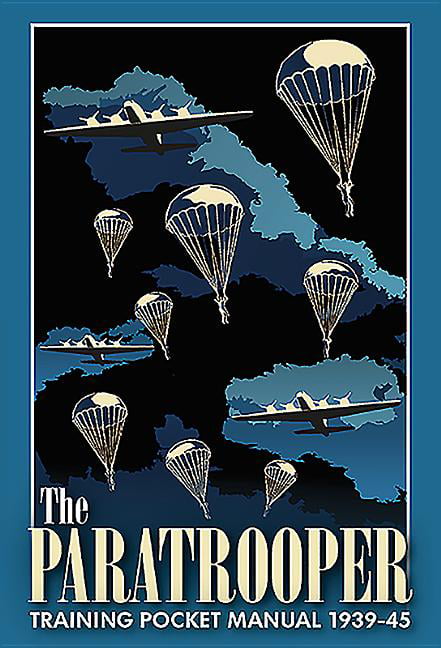 The Paratrooper Training Pocket Manual 1939–1945