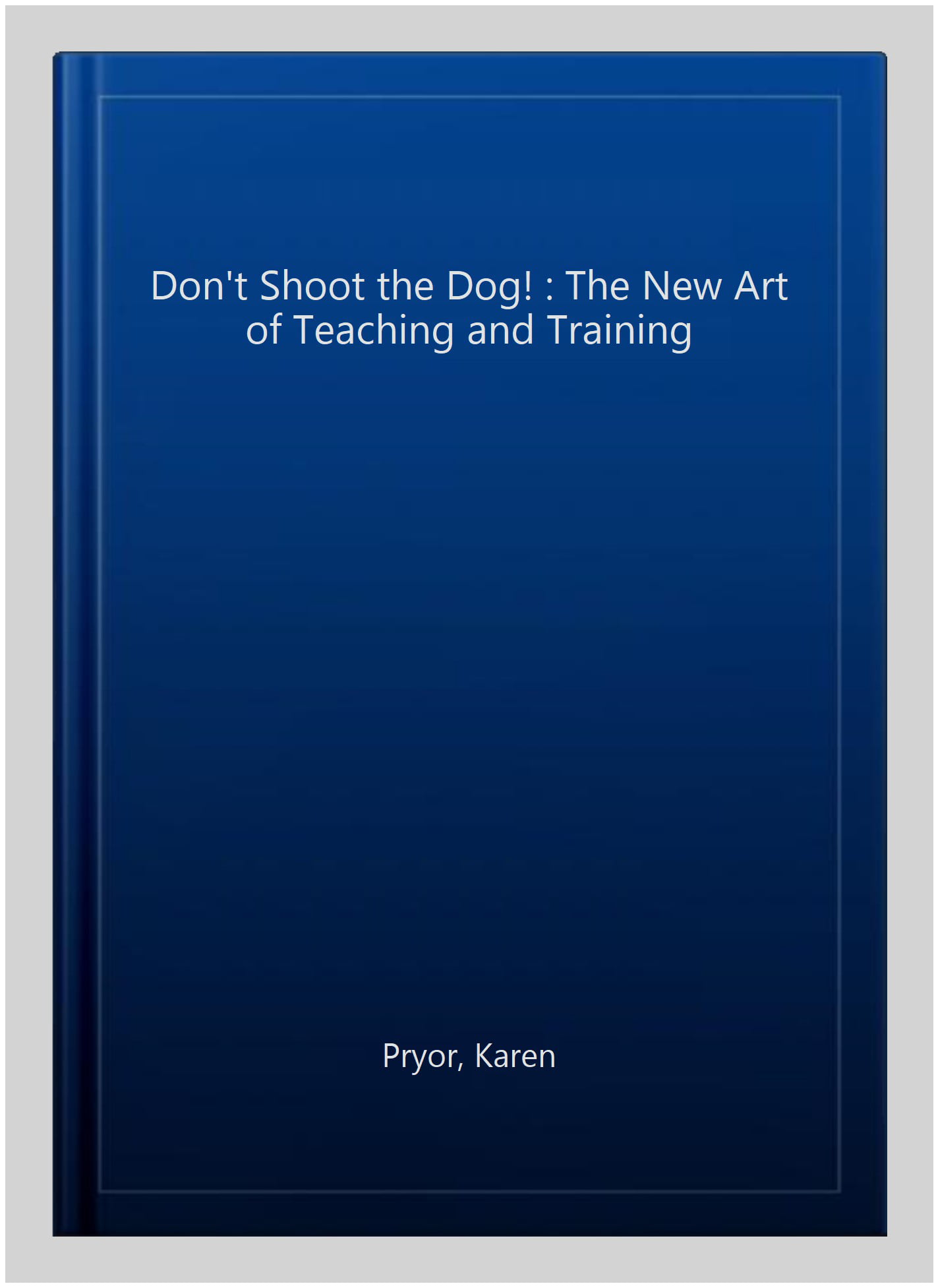 Don't Shoot the Dog!