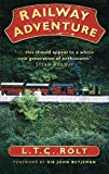 Railway Adventure by L T C Rolt, John Betjeman - 9780752455785
