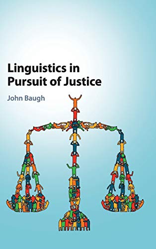 Linguistics in Pursuit of Justice by John Baugh - 9781107153455