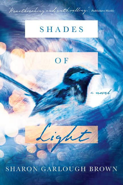 Shades of Light  A Novel by Sharon Garlough Brown - 9780830846580