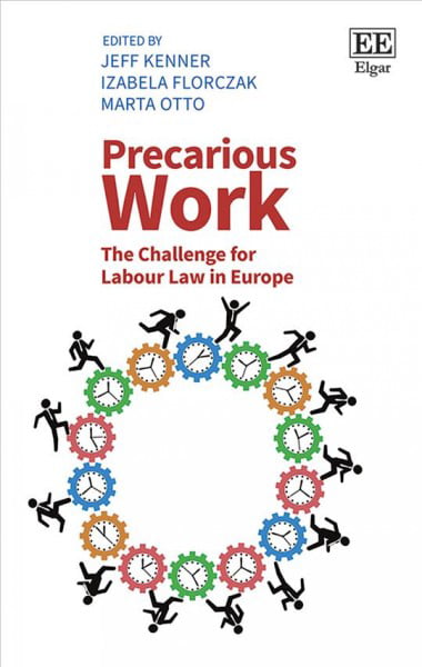 Precarious Work – The Challenge for Labour Law in Europe Kenner Florczak Otto
