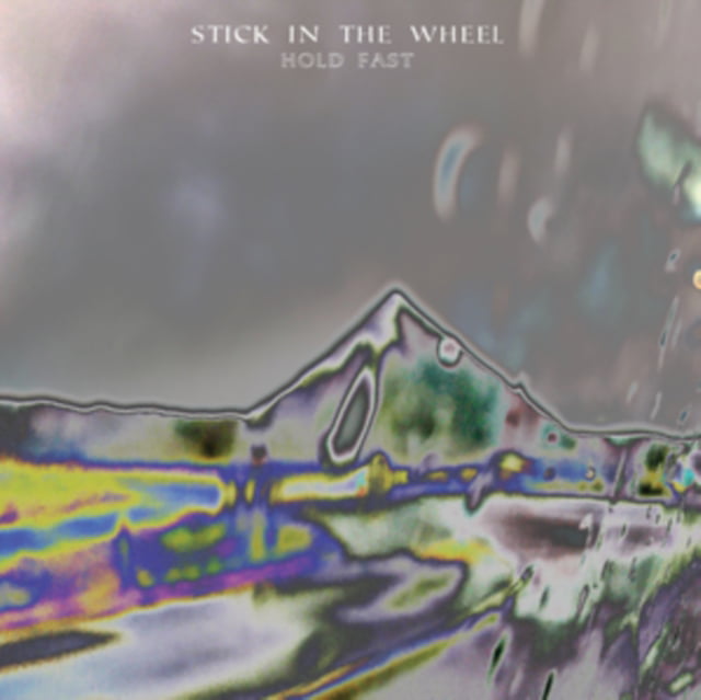 Stick in the Wheel - Hold Fast (From Here Records) CD Album