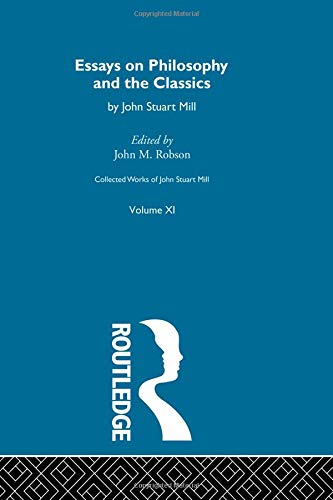 Collected Works of John Stuart Mill by John M. Robson - 9780415756952