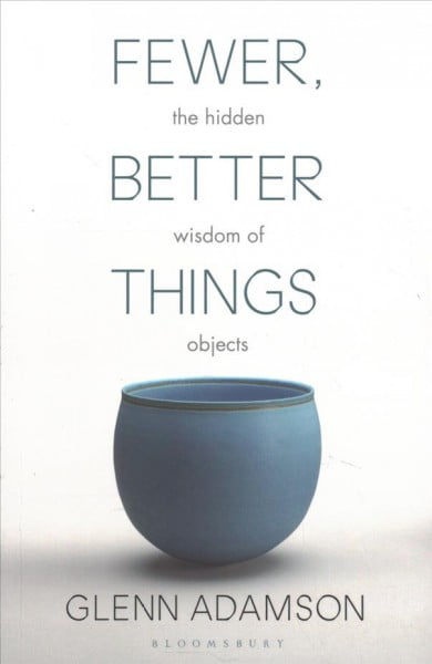 Fewer, Better Things by Glenn Adamson (Paperback Book) - Image 3