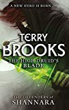 The High Druid's Blade: The Defenders of Shannara, Brooks, Terry, New condition,