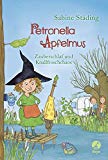 Petronella Apfelmus 02  Zauberschlaf und Knallfroschchaos by Sabine Städing