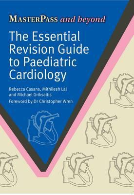 The Essential Revision Guide to Paediatric Cardiology (MasterPass) By Rebecca C - Image 2