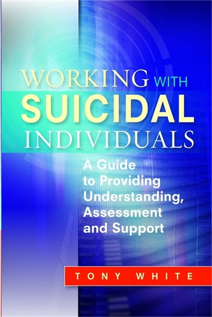 Working with Suicidal Individuals: A Guide to Providing Understa - Image 2