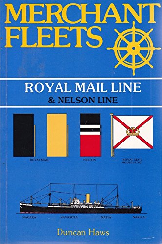 Merchant Fleets: No. 5: Royal Mail and Nelson Lines by Duncan Haws...