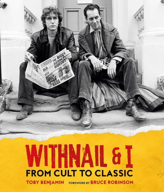 Withnail and I: From Cult to Classic by Toby Benjamin - 9781803362397