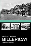 The Story of Billericay By Charles Phillips