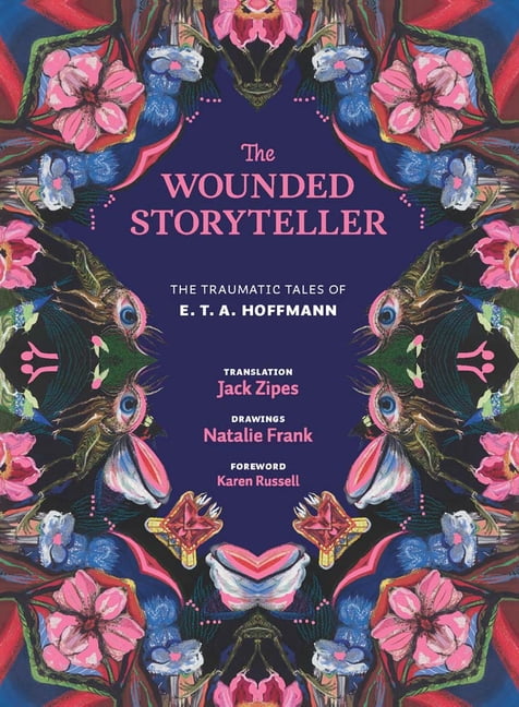 The Wounded Storyteller: The Traumatic Tales of E. T. A. Hoffmann by E. T. A. H - Image 2
