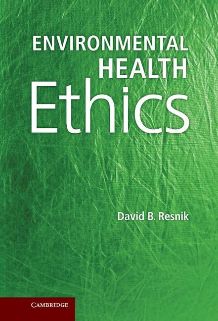 Environmental Health Ethics Resnik Hardback Cambridge University Press