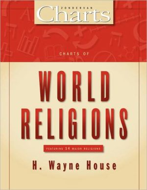 Charts of World Religions by H. Wayne House - 9780310204954